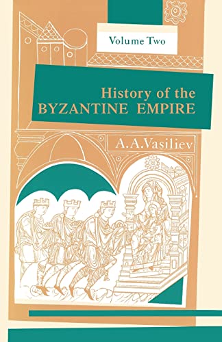 History of the Byzantine Empire, Volume II 324-1453
