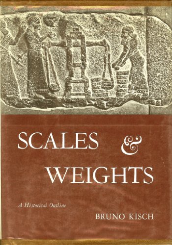 SCALES AND WEIGHTS a Historical Outline