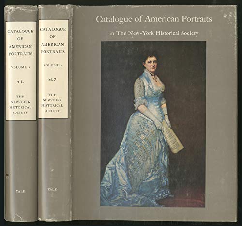 CATALOGUE OF AMERICAN PORTRAITS IN THE NEW-YORK HISTORICAL SOCIETY
