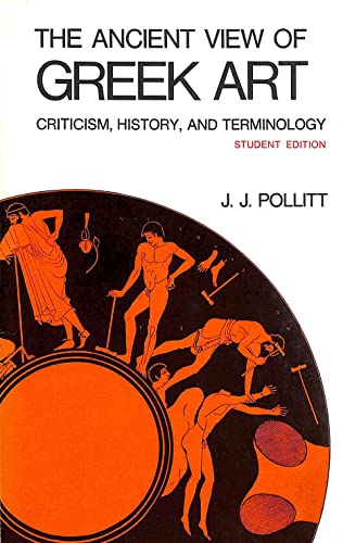 The Ancient View of Greek Art