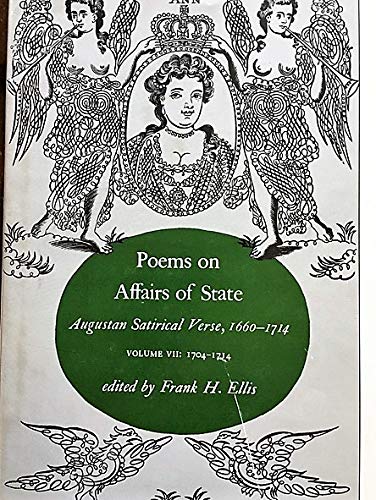 Poems on Affairs of State-Augustan Sativial Verse, 1660-1714