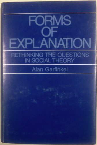 Forms of Explanation: Rethinking the Questions in Social Theory