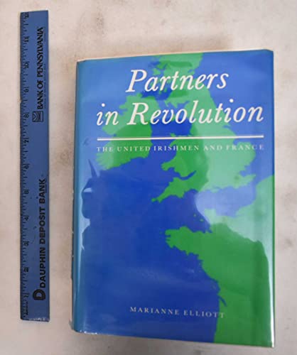 Partners in Revolution: The United Irishmen and France