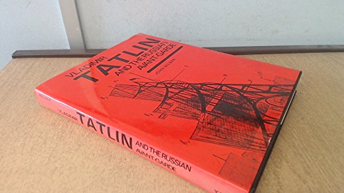 Vladimir Tatlin and the Russian Avant-Garde