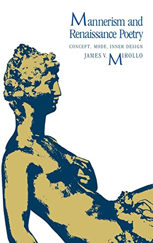 Mannerism and Renaissance Poetry - Concept, Mode, Inner Design