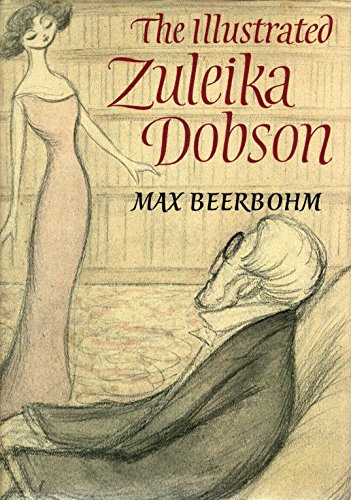 The Illustrated Zuleika Dobson or an Oxford Love Story