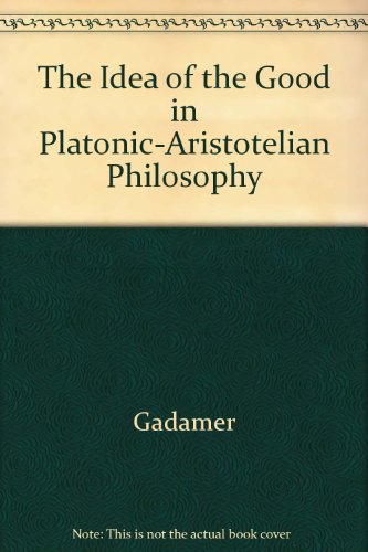 The idea of the good in Platonic-Aristotelian philosophy