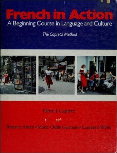 French in Action : A Beginning Course in Language and Culture - the Capretz Method - Study Guide,...