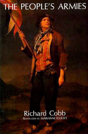 The Peoples Armies (Paper) (The Armees Revolutionnaires : Instrument of the Terror in the Departments April 1793 to Floreal Year II)
The Peoples Armies (Paper) (The Armees Revolutionnaires : Instrument of the Terror in the Departments April 1793 to Floreal Year II)