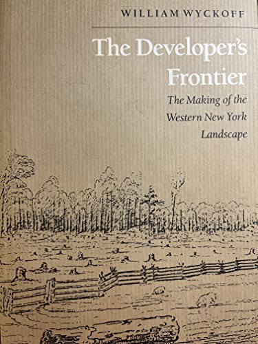 The Developer's Frontier: The Making of the Western New York Landscape