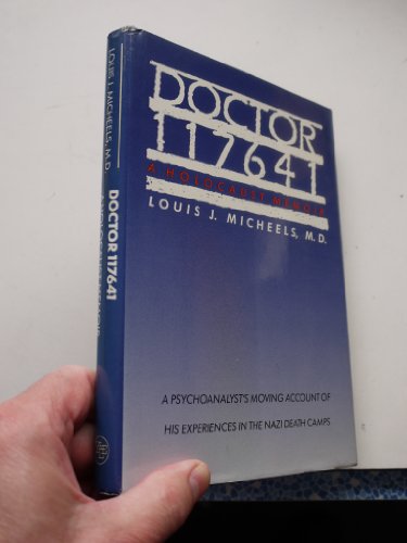 Doctor 117641: A Holocaust Memoir