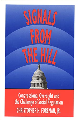 Signals from the Hill : Congressional Oversight and the Challenge of Social Regulation