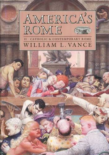 AMERICA'S ROME: Vol. II - Catholic & Contemporary Rome