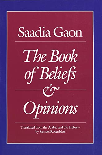 Saadia Gaon: The Book of Beliefs and Opinions (Yale Judaica Series)