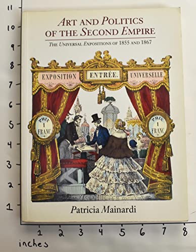 Art and Politics of the Second Empire: The Universal Expositions of 1855 and 1867