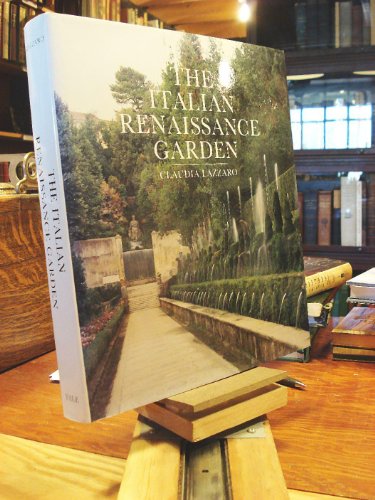 Italian Renaissance Garden: From the Conventions of Planting, Design, and Ornament to the Grand G...