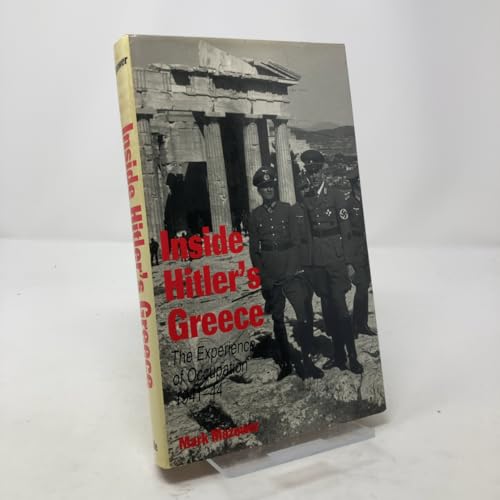 Inside Hitler's Greece: The Experience of Occupation, 1941-44