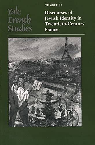 Discourses of Jewish Identity in Twentieth-Century France [Yale French Studies No. 85]