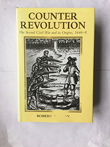 Counter-Revolution: The Second Civil War and its Origins, 1646-8