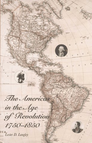 The Americas in the Age of Revolution, 1750-1850