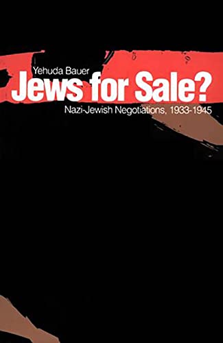 Jews for Sale: Nazi-Jewish Negotiations, 1933-1945