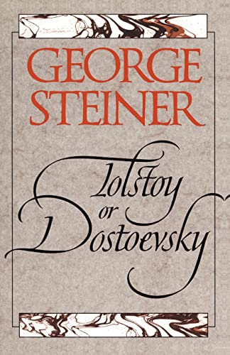 Tolstoy or Dostoevsky: An Essay in the Old Criticism