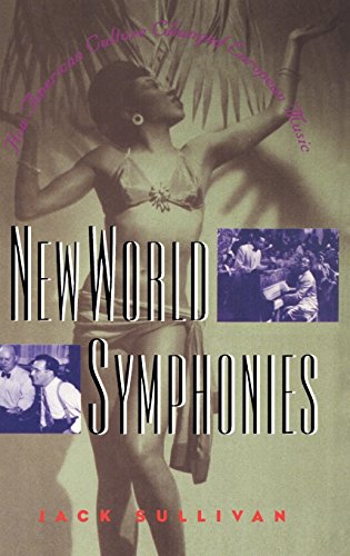 New World Symphonies: How American Culture Changed European Music.
