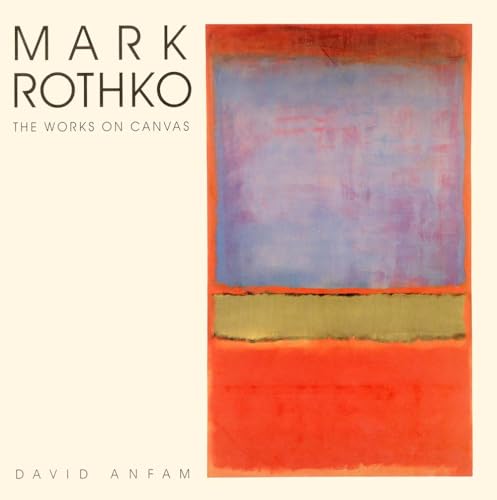 Mark Rothko: The Works on Canvas: Catalogue Raisonne.