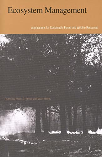 Ecosystem Management: Applications for Sustainable Forest and Wildlife Resources
Ecosystem Management: Applications for Sustainable Forest and Wildlife Resources