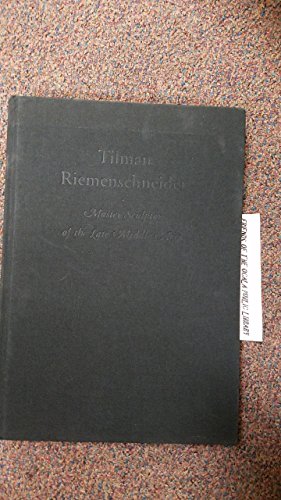 Tilman Riemenschneider: Master Sculptor of the Late Middle Ages