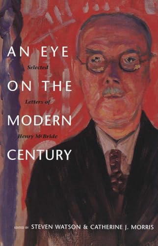An eye on the modern century :; selected letters of Henry McBride