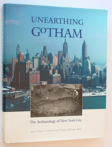Unearthing Gotham: The Archaeology of New York City