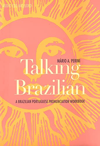 Talking Brazilian: A Brazilian Portuguese Pronunciation Workbook