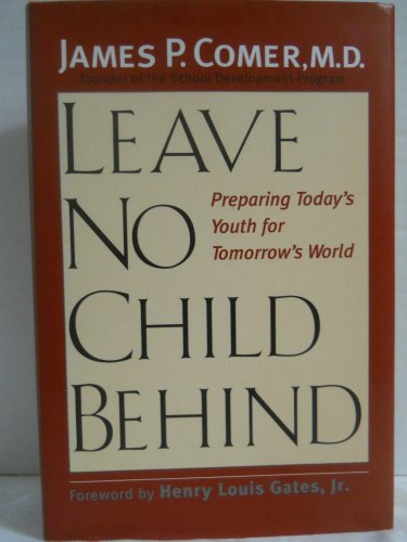 Leave No Child Behind: Preparing Today s Youth for Tomorrow s World