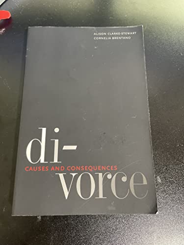 Divorce: Causes and Consequences (Current Perspectives in Psychology)
