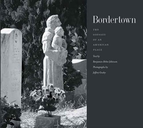 Bordertown: The Odyssey of an American Place