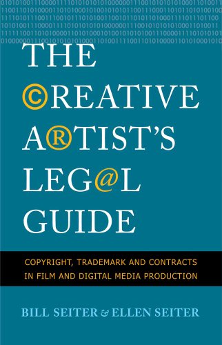 The Creative Artists Legal Guide: Copyright, Trademark and Contracts in Film and Digital Media Production
The Creative Artists Legal Guide: Copyright, Trademark and Contracts in Film and Digital Media Production