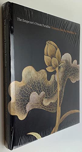 The Emperor's Private Paradise: Treasures from the Forbidden City