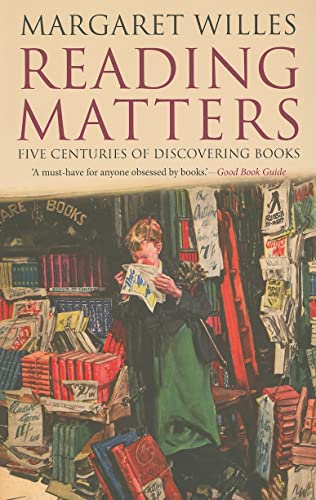 Reading Matters : Five Centuries of Discovering Books