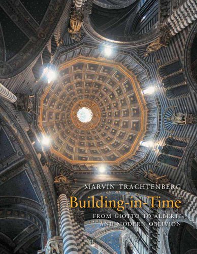 Building in Time: From Giotto to Alberti and Modern Oblivion