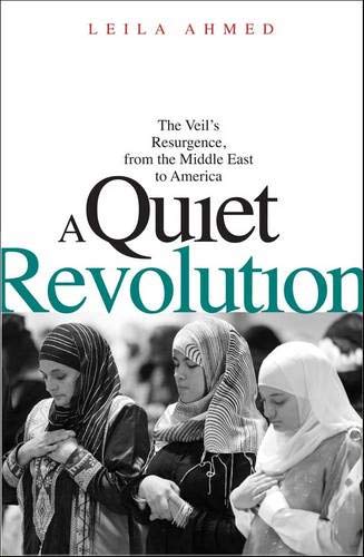A Quiet Revolution: The VeilÂs Resurgence, from the Middle East to America