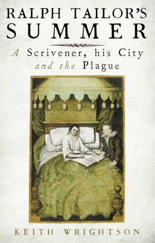 Ralph Tailor's Summer. A Scrivener, His City and the Plague.