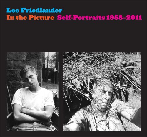 Lee Friedlander: In the Picture: Self-Portraits, 1958-2011 (ISBN:9780300177299)