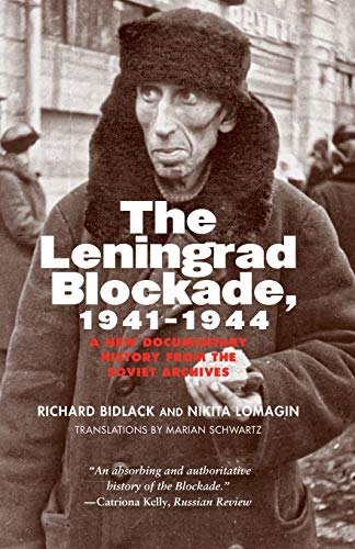 The Leningrad Blockade, 1941-1944: A New Documentary History from the Soviet Archives (Annals of Communism Series)
The Leningrad Blockade, 1941-1944: A New Documentary History from the Soviet Archives (Annals of Communism Series)