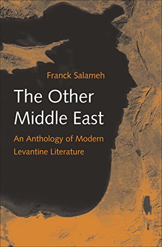 The Other Middle East: An Anthology of Modern Levantine Literature