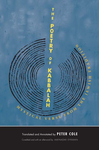 The Poetry of Kabbalah: Mystical Verse from the Jewish Tradition (The Margellos World Republic of Letters)
The Poetry of Kabbalah: Mystical Verse from the Jewish Tradition (The Margellos World Republic of Letters)