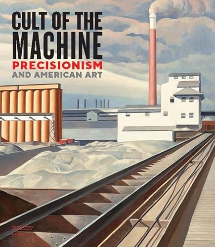 Cult of the Machine: Precisionism and American Art