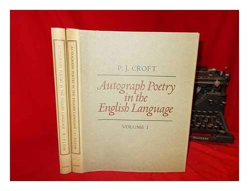 Autograph Poetry in the English Language. Facsimiles of Original Manuscripts from the Fourteenth ...