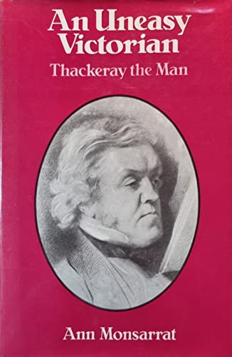An Uneasy Victorian: Thackeray The Man 1811-1863 (SCARCE HARDBACK FIRST EDITION, FIRST PRINTING S...