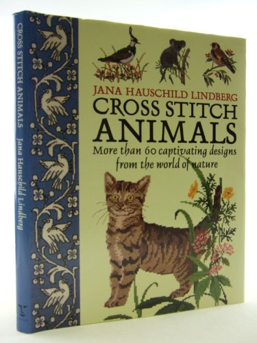 Cross Stitch Animals: More Than 60 Captivating Designs from the World of Nature
Cross Stitch Animals: More Than 60 Captivating Designs from the World of Nature